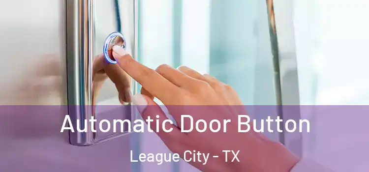  Automatic Door Button League City - TX
