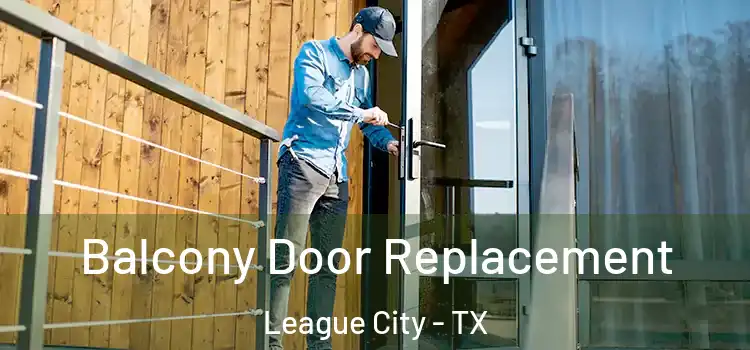  Balcony Door Replacement League City - TX