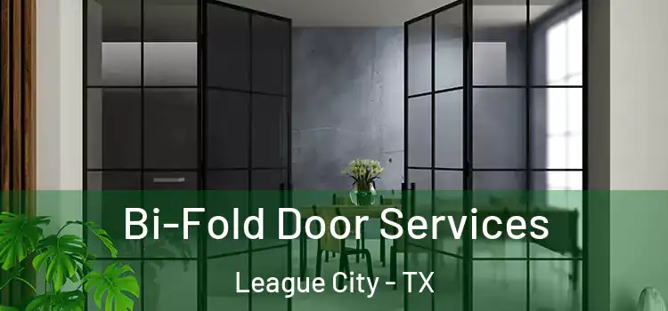 Bi-Fold Door Services League City - TX