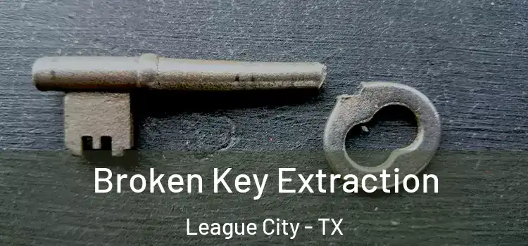  Broken Key Extraction League City - TX