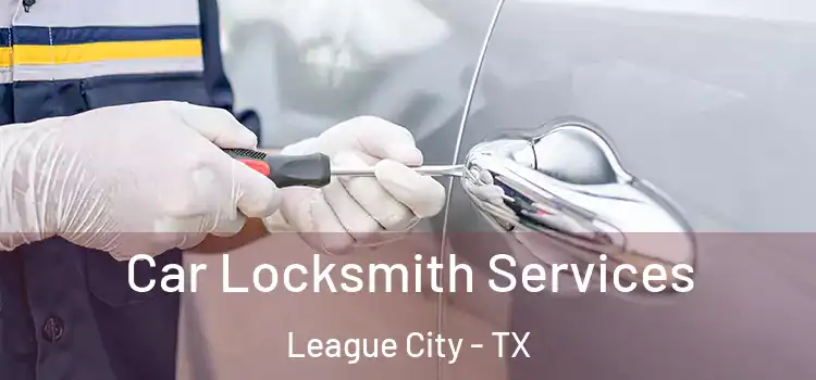  Car Locksmith Services League City - TX