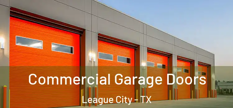  Commercial Garage Doors League City - TX
