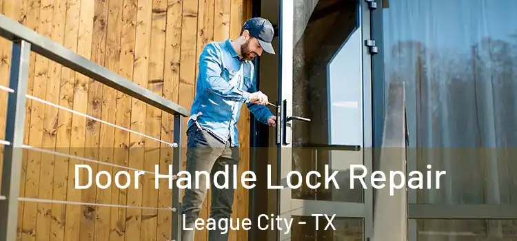  Door Handle Lock Repair League City - TX