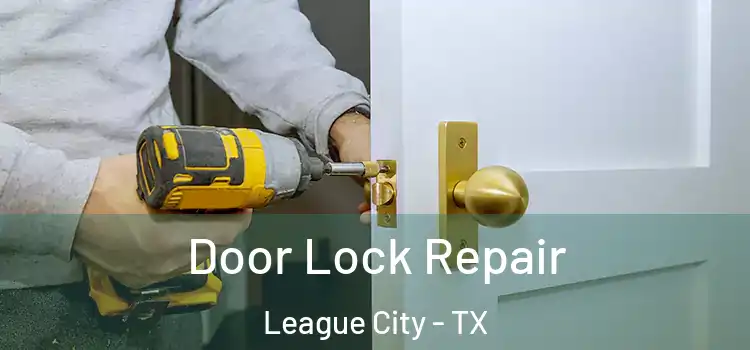  Door Lock Repair League City - TX
