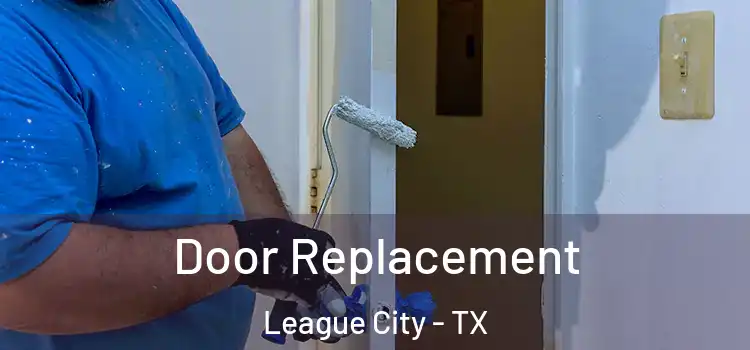 Door Replacement League City - TX