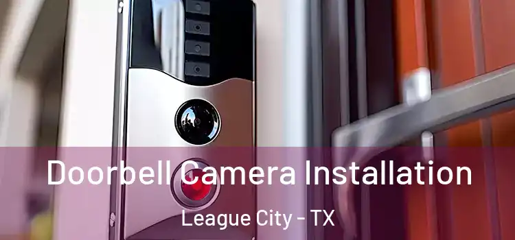  Doorbell Camera Installation League City - TX