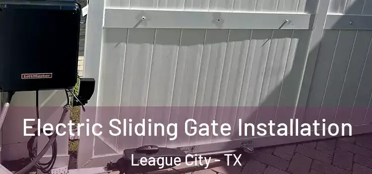 Electric Sliding Gate Installation League City - TX