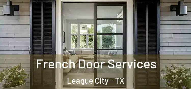 French Door Services League City - TX