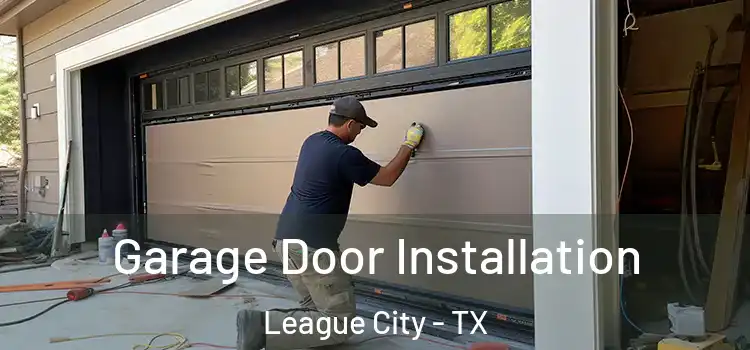 Garage Door Installation League City - TX