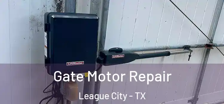  Gate Motor Repair League City - TX