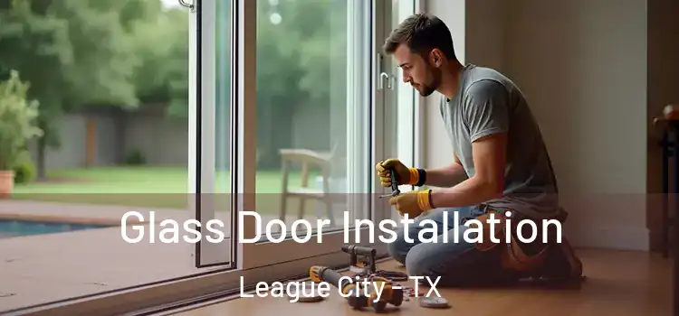 Glass Door Installation League City - TX