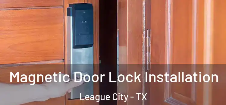  Magnetic Door Lock Installation League City - TX
