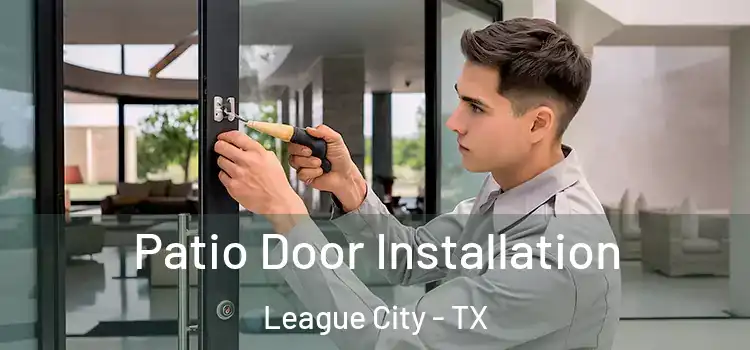Patio Door Installation League City - TX