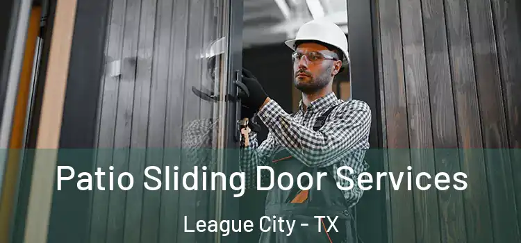 Patio Sliding Door Services League City - TX