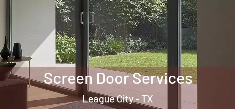  Screen Door Services League City - TX