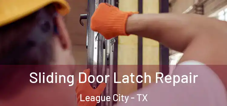  Sliding Door Latch Repair League City - TX