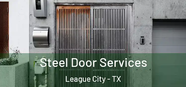 Steel Door Services League City - TX
